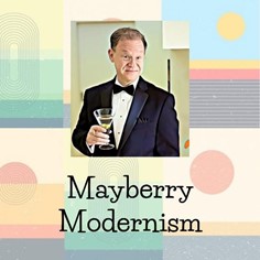 Post-Event Recap: Mayberry Modernism